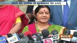 Minister of External Affairs Sushma Swaraj speaking live on Modi-Sharif meet