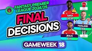 FPL GW18 FINAL TEAM SELECTION DECISIONS ⁉️ Saka Replacements!! | Fantasy Premier League Tips 2024/25