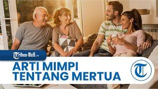 ARTI MIMPI Tentang Mertua, Bisa Jadi Pertanda Sedang Jenuh dengan Aktivitas Sehari-hari