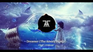 Alan Walker - Dreamer ( The Amory Remix )