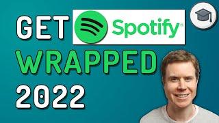 How To Get SPOTIFY WRAPPED 2022