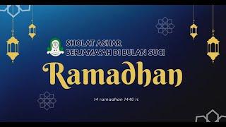  LIVE..!! SHOLAT ASAR BERJAMA'AH HARI KE EMPAT BELAS RAMADHAN