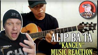 Alip Ba Ta Reaction - "KANGEN" | NU METAL FAN REACTS |