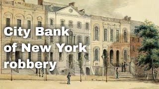 19th March 1831: City Bank of New York robbed in the first widely-reported bank heist in US history