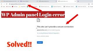 [FIXED] Can't Login to WordPress Admin After Changing URL|This site can't provide secure connection