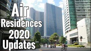 Air Residences Makati, 2020 Updates