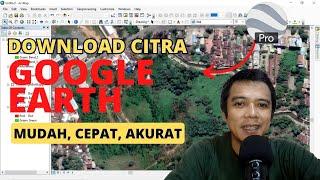 Tutorial Download Citra Satelit Google Earth Resolusi Tinggi Ke ArcGIS | Mudah, Cepat, Akurat