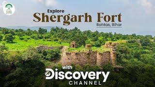 Shergarh Fort - Rohtas, Bihar | Discovery Channel | Bihar Tourism