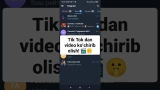 TIK TOKDAN VIDEO KOʻCHIRIB OLISH  #telegram #telegramsirlari #youtubeshorts #shortyoutube