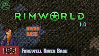 Episode 186: Farewell River Base -- RimWorld: River Base