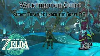 Tears Of The Kingdom | Secret Treasure Under the Great Fish - Side Quest | Walkthrough Guide
