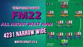 Tactic Testing League - 4231 Narrow Wide - All About West Ham - FM22 - Football Manager 2022