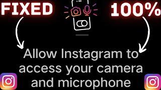 How to Fix Allow Instagram to Access Your Camera And Microphone|Allow Instagram Access Your Camera