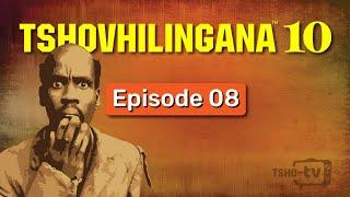 TSHOVHILINGANA 10 - Episode 08