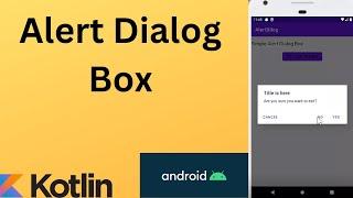 Alert Dialog Box in Android using Kotlin | Kotlin | Android Studio Tutorial - Quick + Easy