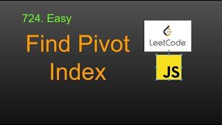 724  Find Pivot Index LeetCode (Google Interview Question) JavaScript