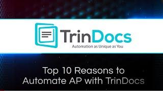 Top 10 Reasons to Automate AP with TrinDocs