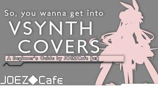 So, you wanna get into VSynth Covers (VOCALOID, Synthesizer V & UTAU) - Phonemes, Tuning & More