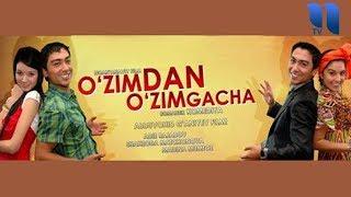 O'zimdan o'zimgacha (o'zbek film) | Узимдан узимгача (узбекфильм)