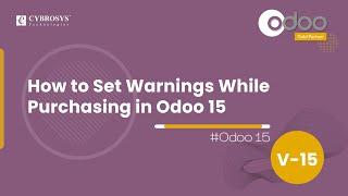 How to Set Warnings While Purchasing in Odoo 15? | Odoo 15 Purchase | Odoo 15 Enterprise Edition