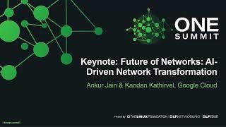 Keynote: Future of Networks: AI-Driven Network Transformation - Ankur Jain & Kandan Kathirvel