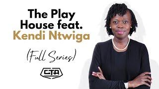 The Play House feat. Kendi Ntwiga (Full Series)