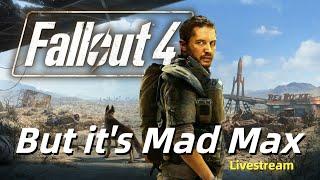 Fallout 4, But It's Mad Max...