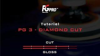 Tutorial PG Pro 3 - DIAMOND CUT (POLISHING COMPOUND)