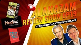 Alakazam Review Show Ep 19 | Six Sided Psychic, HedEx & Poker Packet Trick