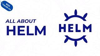 All about HELM