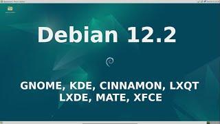 Debian 12.2.0 ( GNOME, KDE, XFCE, LXQT, LXDE, CINNAMON, MATE ) stable