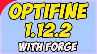 How to get Optifine And Forge In Minecraft 1.12.2!!!!