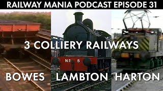 Coal Railways of the North-East (with Nick Richardson) - Railway Mania PODCAST #31