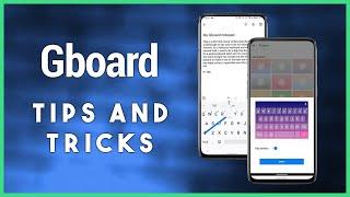 Gboard Tips and Tricks - Google Keyboard's Hidden Features That Make Typing Easier