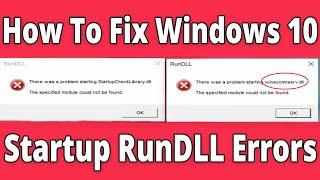How To Fix Windows 10 Startup RunDLL Errors | Startupchecklibrary.dll Error & Winscomrssv.dll Fixed