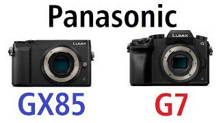 Panasonic LUMIX GX85 vs Panasonic LUMIX G7