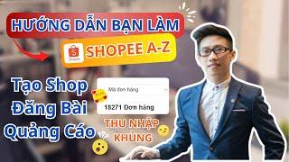 Học Bán Hàng Trên Shopee A-Z Hiệu Quả l Tạo Shop, Đăng Sản Phẩm Chuẩn SEO, Tạo Khuyến Mãi, Quảng Cáo