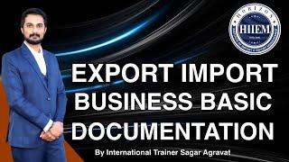 Export Import Business Basic Documentation | Documents Required in Export Import Business By Sagar