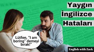 İngilizce konuşurken bu hatayı yapmayın!