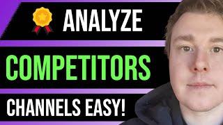 How To Analyze Competitors YouTube Channel (The Easy Way To Do It!)