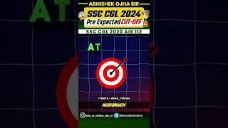 SSC CGL 2024 Pre Expected Cut-off | By:- Abhishek Ojha Sir |  #ssc #motivation #abhishekojha #cgl