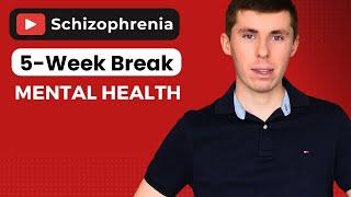 Почему я взял 5-недельный перерыв в психическом здоровье - Шизофрения