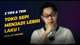 3 Tips & Cara Toko Jualan Online Sepi Menjadi Lebih Laku  !( Shopee Tokopedia TikTok Shop Lazada )