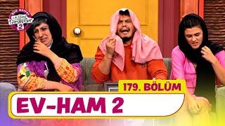 Ev-Ham 2 (179. Bölüm) -  Çok Güzel Hareketler 2