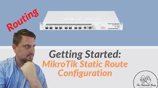 Getting Started: MikroTik Static Route Configuration