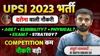 UP SI New Vacancy 2023 | UPSI 2023 SYLLABUS & STRATEGY 2023-24 | Aditya Ranjan Sir #upsi #uppolice