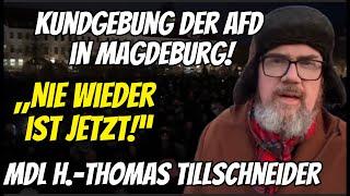 „NIE WIEDER!“ H.-Thomas Tillschneider AfD MdL Kundgebung Magdeburg zum Anschlag auf Weihnachtsmarkt