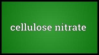 Cellulose nitrate Meaning