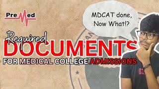 Medical College Admission: Documents You MUST Have! 