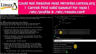 Could Not Resolve Host Mirrorlist.centos.org | Invalid baseurl for repo | etc/profile & resolv.conf